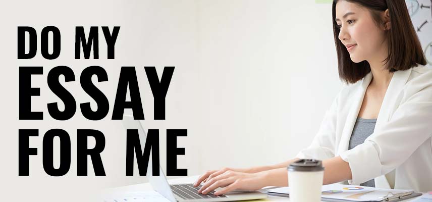 Do My Essay For Me